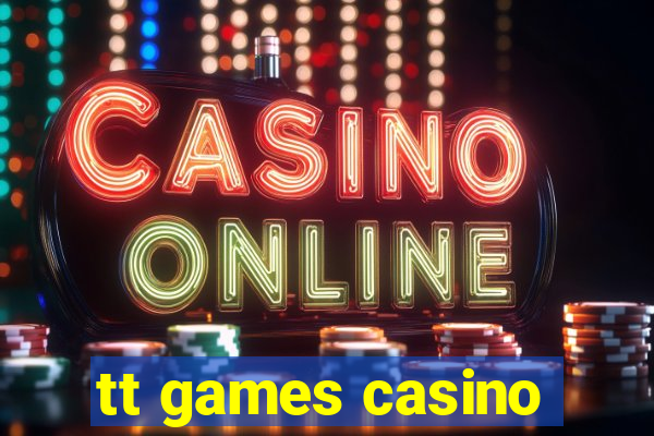 tt games casino